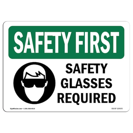 OSHA SAFETY FIRST Sign, Safety Glasses Required W/ Symbol, 14in X 10in Aluminum